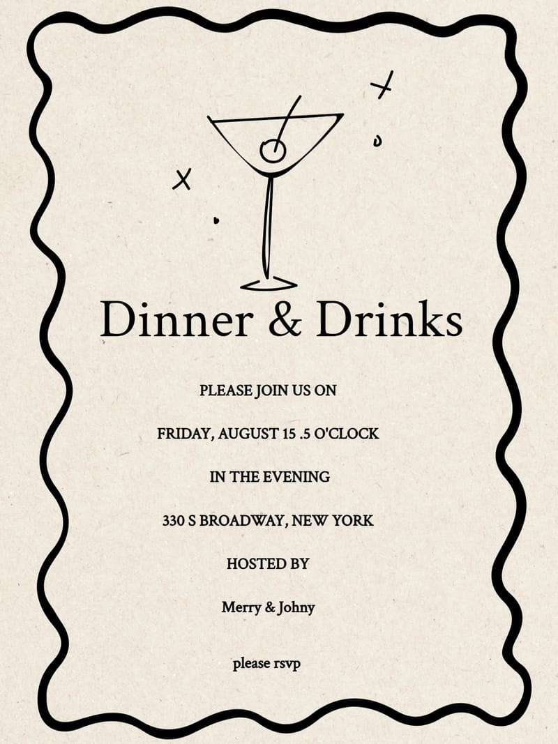 Dinner and drinks invitation with hand-drawn martini glass and wavy black border.